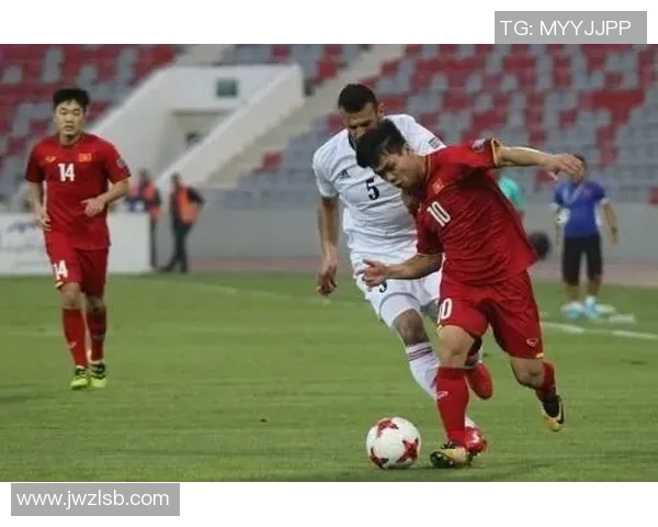 伊拉克与越南精彩对决直播全程回顾与赛后分析