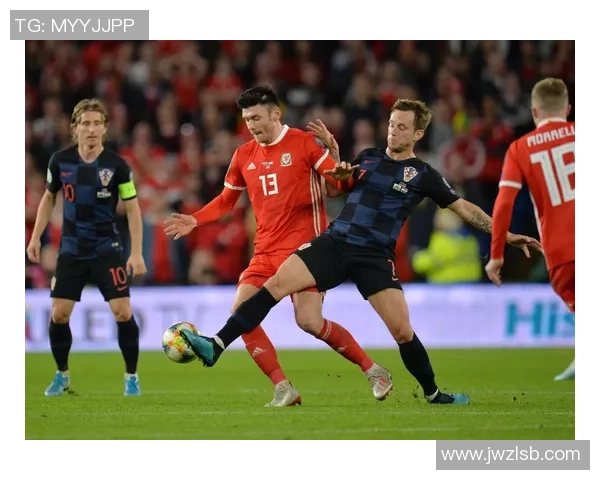 今晚威尔士与克罗地亚激战正酣谁将赢得关键三分争夺战 今晚威尔士与克罗地亚激战正酣谁将赢得关键三分争夺战