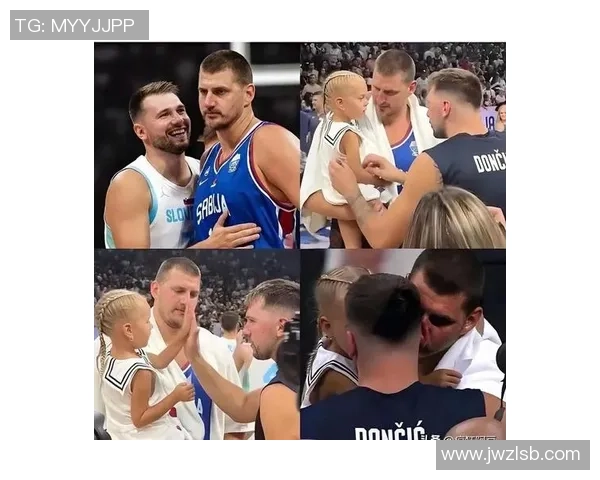 东契奇与约基奇激战国际赛斯洛文尼亚险胜塞尔维亚展现强大实力 东契奇与约基奇激战国际赛斯洛文尼亚险胜塞尔维亚展现强大实力